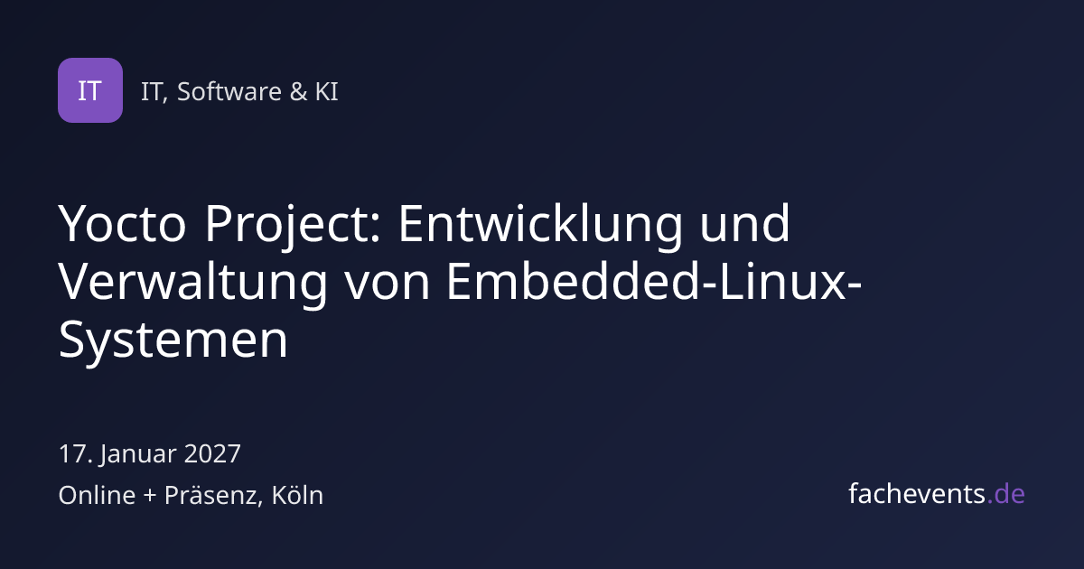 Yocto Project Embedded-Linux in Köln 2026 | fachevents.de